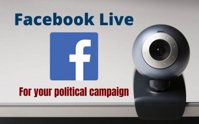 Using Facebook Live for Your Political Campaign