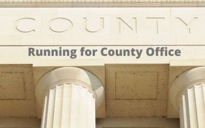 So You Want To Run for County Government? Here’s How To Get Started