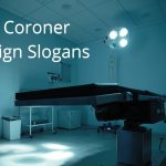 County Coroner Campaign Slogans