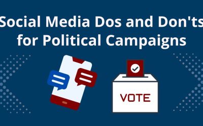 Social Media Dos and Don’ts for Political Campaigns