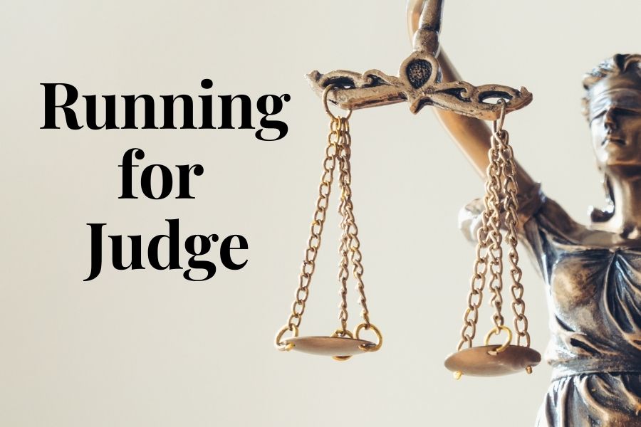 So You Want To Run For Judge? Here s How To Get Started